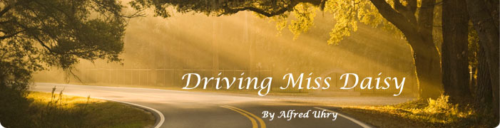 driving miss daisy story by alfred uhry